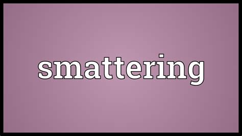 Smattering Meaning In Marathi .